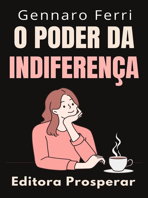 Title details for O Poder Da Indiferença by Editora Prosperar - Available